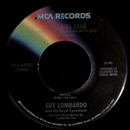Guy Lombardo And His Royal Canadians - Auld Lang Syne (Should Auld Acquaintance Be Forgot) / Don't Drop In The Old Town Tonight side A