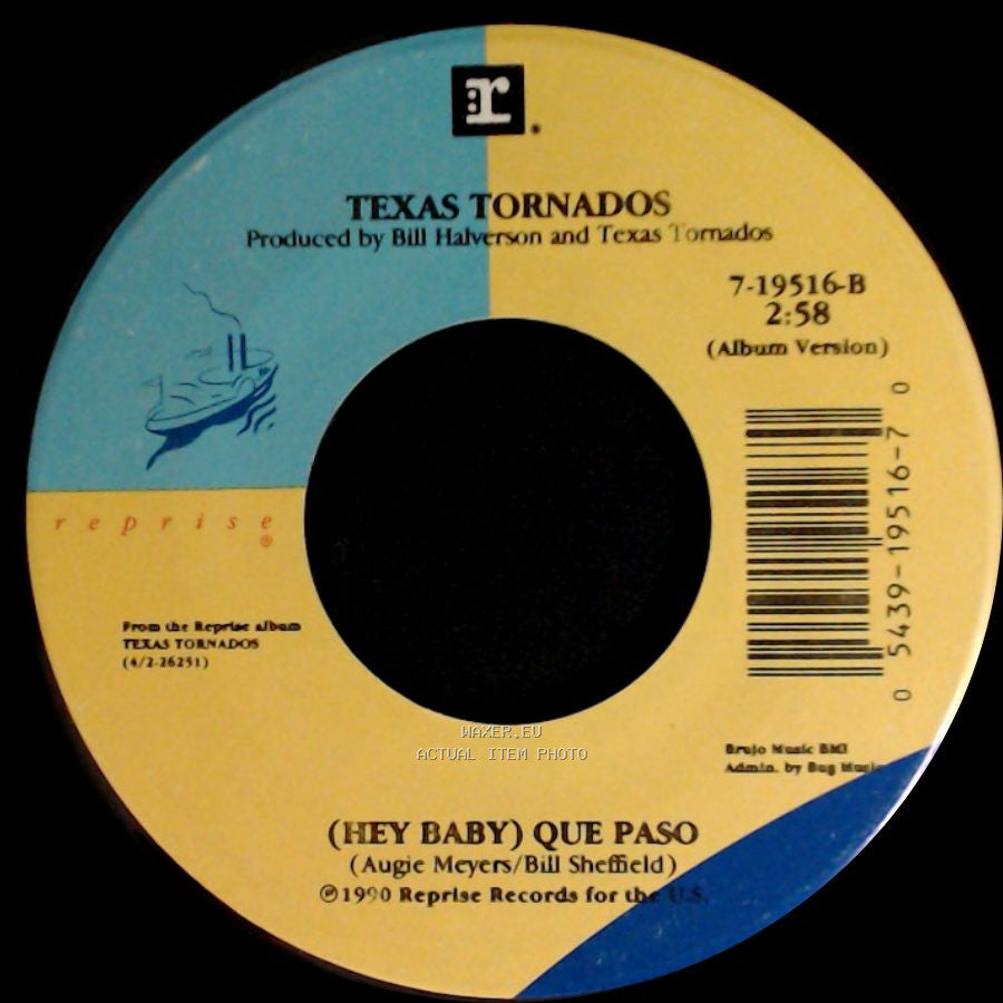 Texas Tornados - (Hey Baby) Que Paso / A Man Can Cry side A