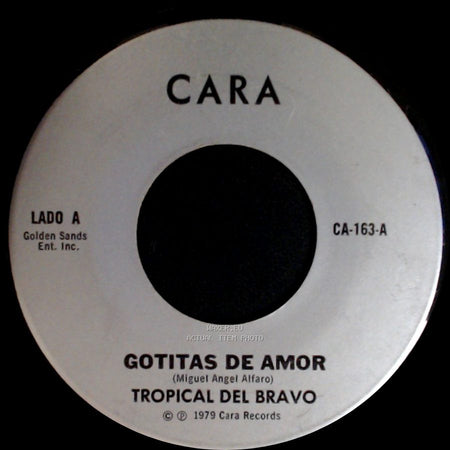 Tropical Del Bravo - Gotitas De Amor / La Carcachita side A