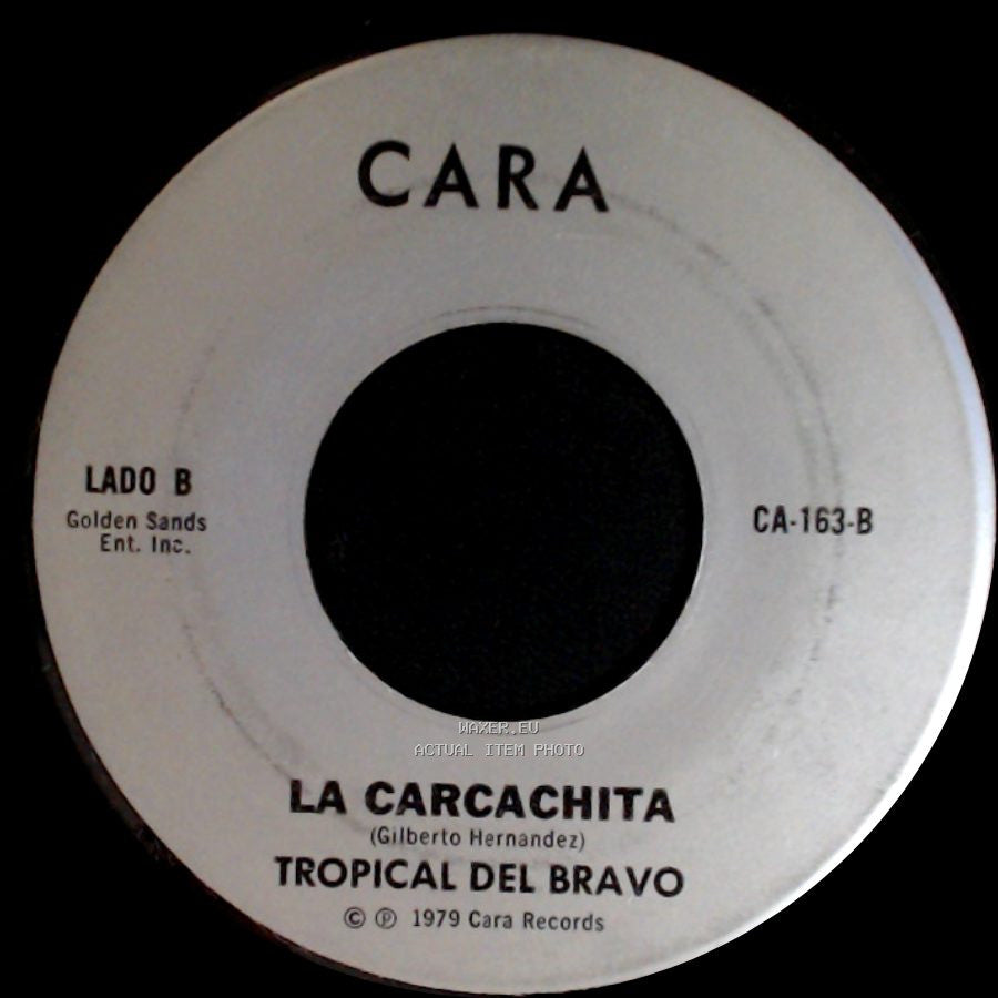 Tropical Del Bravo - Gotitas De Amor / La Carcachita side B