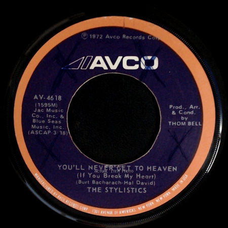 The Stylistics - You'll Never Get To Heaven (If You Break My Heart) / If You Don't Watch Out side A