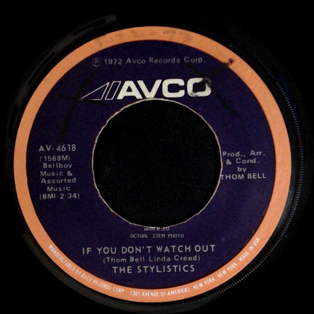 The Stylistics - You'll Never Get To Heaven (If You Break My Heart) / If You Don't Watch Out side B