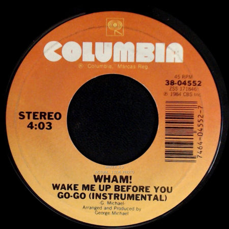 Wham! - Wake Me Up Before You Go-Go (Instrumental) / Wake Me Up Before You Go-Go side A