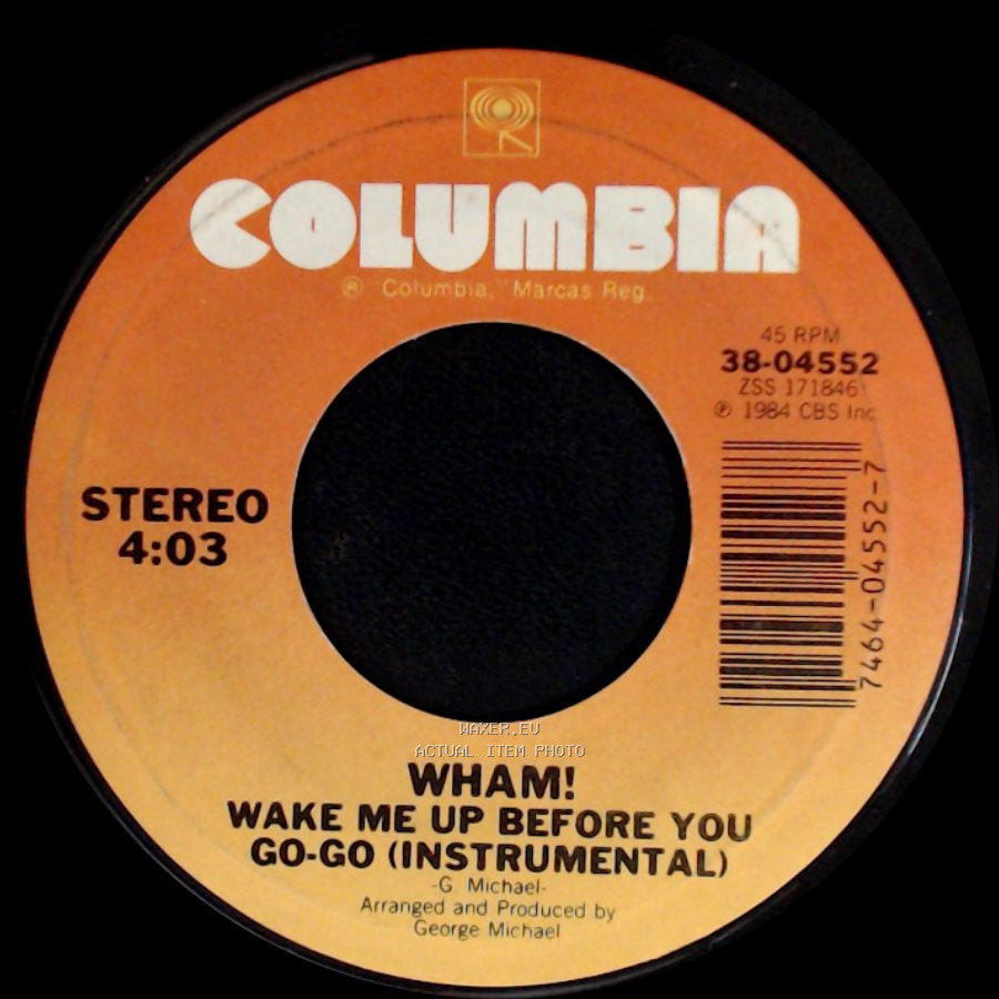 Wham! - Wake Me Up Before You Go-Go (Instrumental) / Wake Me Up Before You Go-Go side A