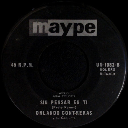 Orlando Contreras / Orlando Contreras Y Su Conjunto - Por Mi No Tengas Pena / Sin Pensar En Ti side B