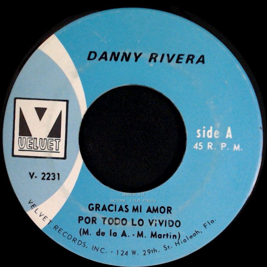 Danny Rivera - Gracias Mi Amor Por Todo Lo Vivido / Quiera Dios side A