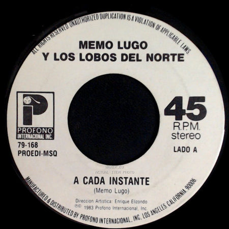 Memo Lugo Y Los Lobos Del Norte - A Cada Instante / Cuando Se Acabe Tu Orgullo side A