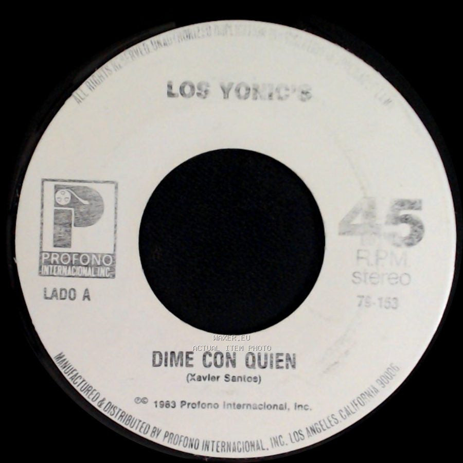 Los Yonic's - Dime Con Quien / Somos Ajenos side A