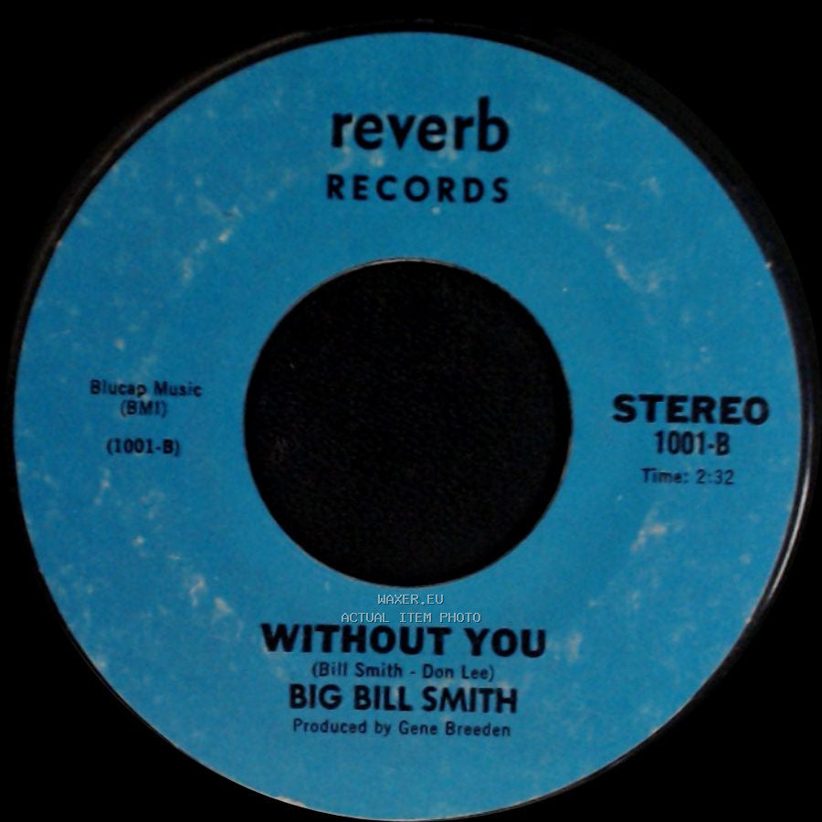 Big Bill Smith - Truckin' Man / Without You side B