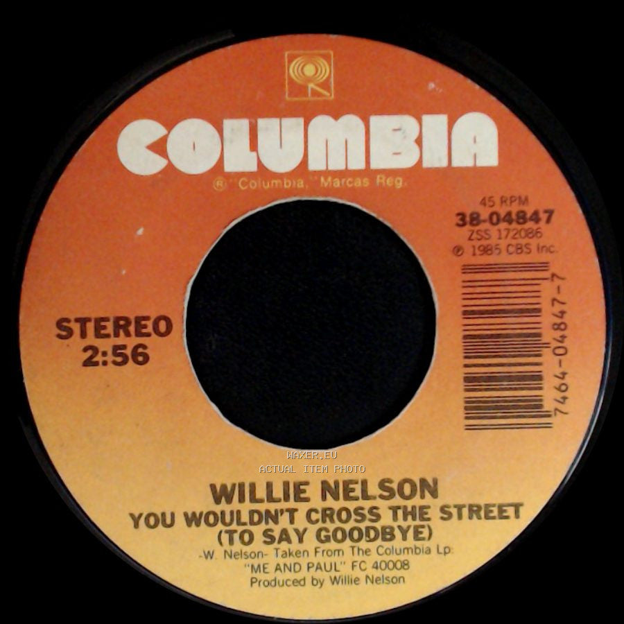 Willie Nelson - Forgiving You Was Easy / You Wouldn't Cross The Street (To Say Goodbye) side B