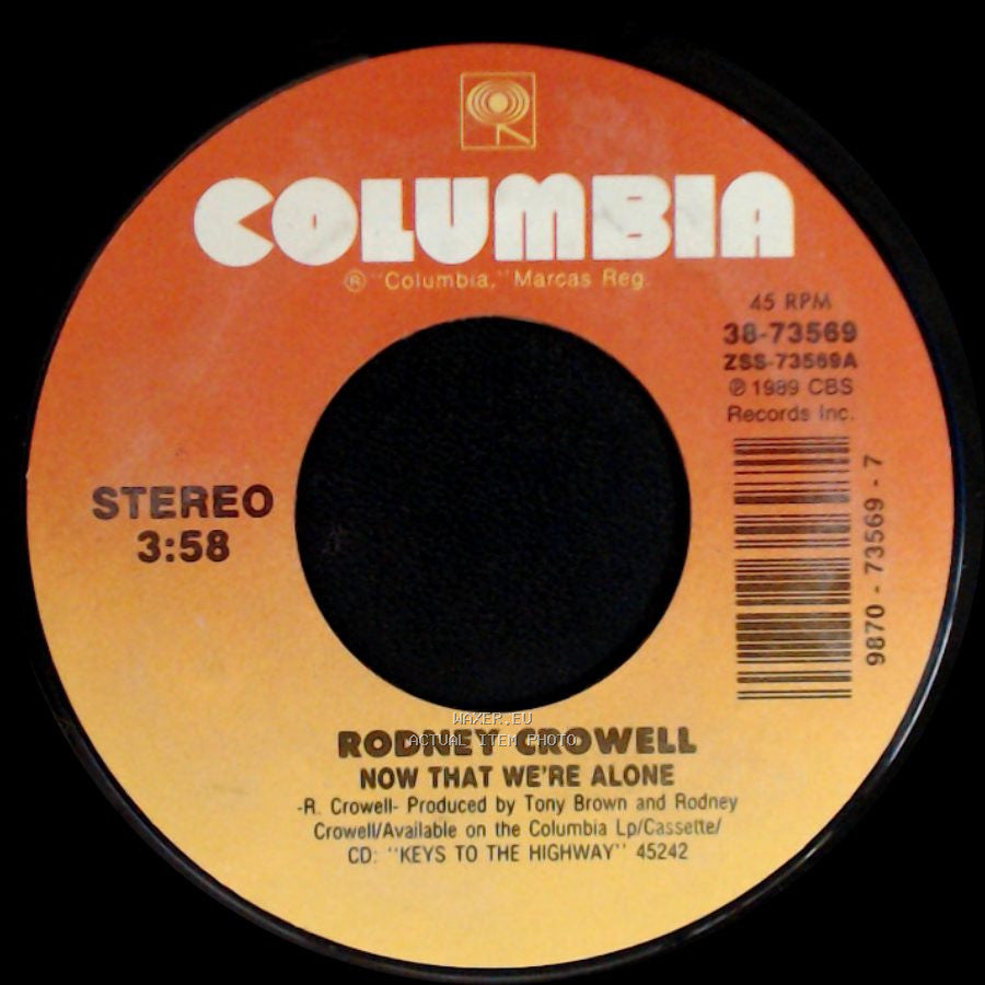 Rodney Crowell - I Guess We've Been Together For Too Long / Now That We're Alone side B