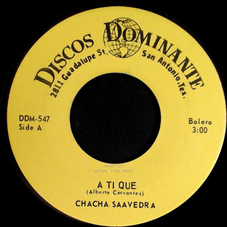 Chacha Saavedra - A Ti Que / Eso side A