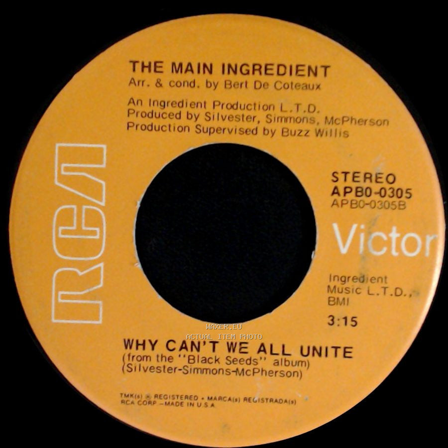 The Main Ingredient - Why Can't We All Unite / Happiness Is Just Around The Bend side A