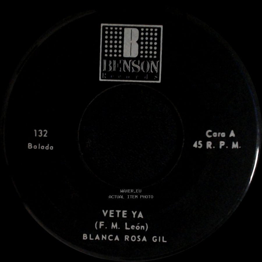 Blanca Rosa Gil - Vete Ya / Te Regalo Mis Sueños side A