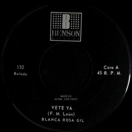 Blanca Rosa Gil - Vete Ya / Te Regalo Mis Sueños side A