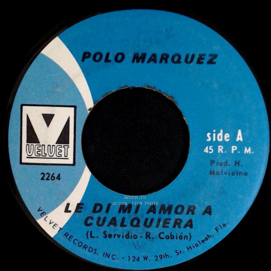 Polo Marquez - Le Di Mi Amor A Cualquiera / Fruto Nuestro side A