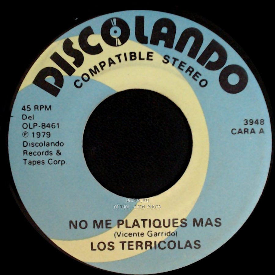Los Terricolas - No Me Platiques Mas / Pedacito De Cielo side A