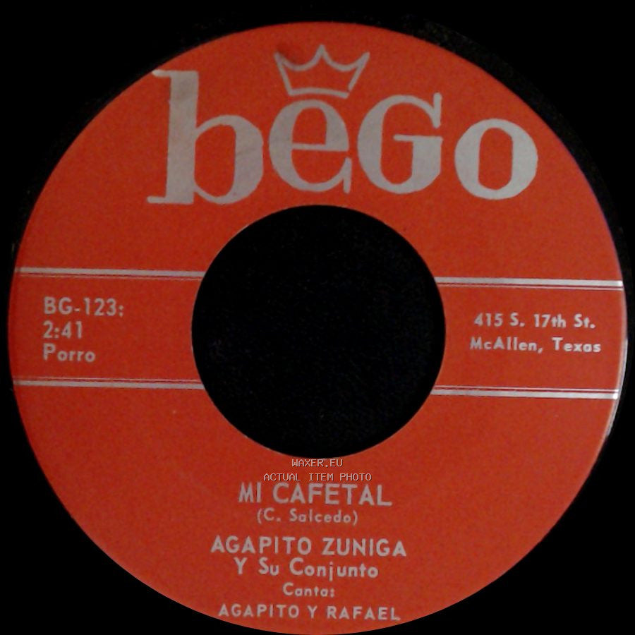 Agapito Zuniga Y Su Conjunto - Mi Cafetal / Sera La Ultima Vez side A