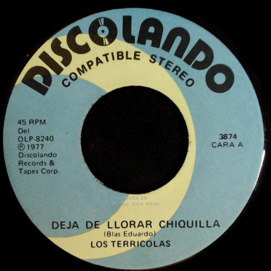 Los Terricolas - Deja De Llorar Chiquilla / Como Me Duele Tu Ausencia side A