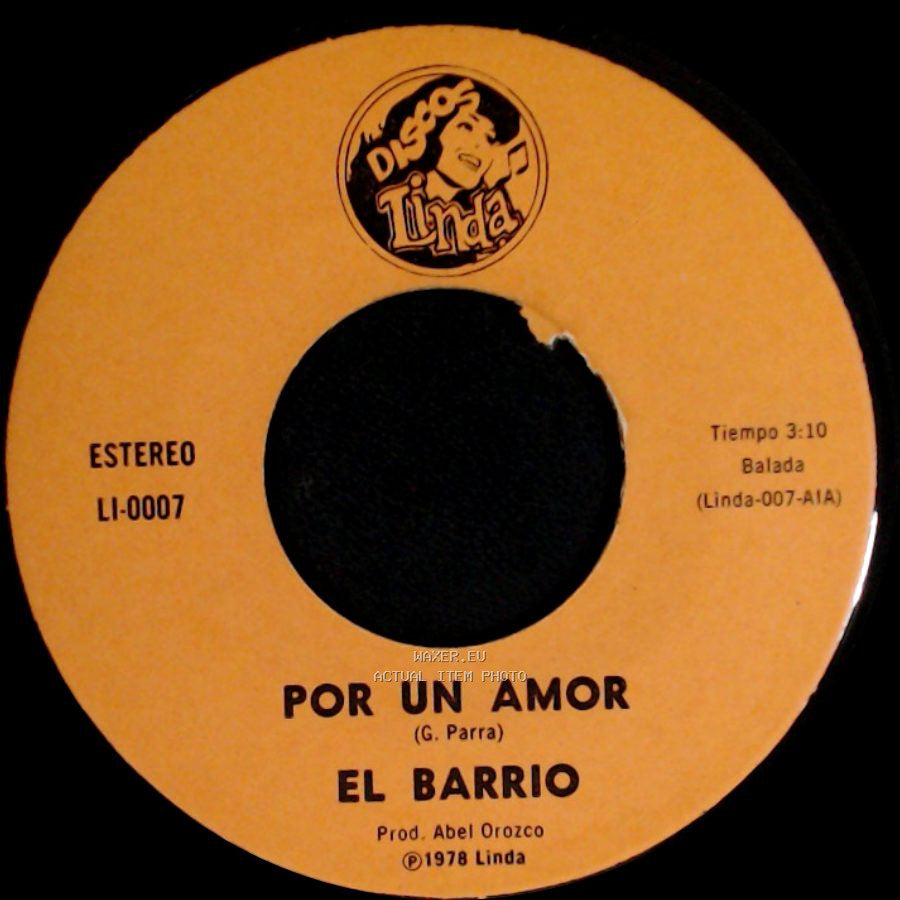 El Barrio - Por Un Amor / Vete Otra Vez side A