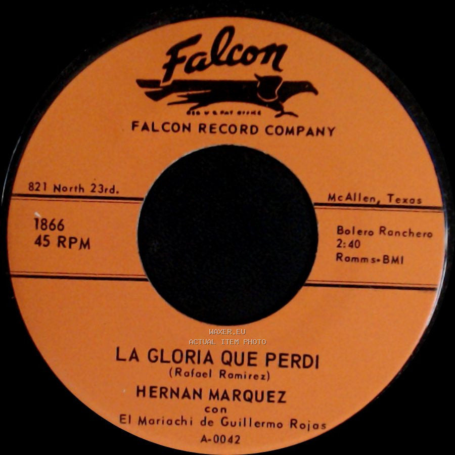 Hernan Marquez / Hernan Marquez Con El Mariachi De Guillermo Rojas - La Gloria Que Perdi / Mi Corazon Y Yo side A