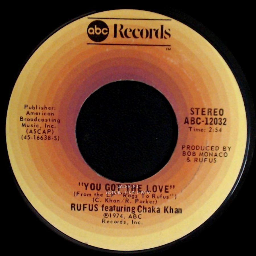 Rufus Featuring Chaka Khan - You Got The Love / Rags To Rufus (Instrumental) side A