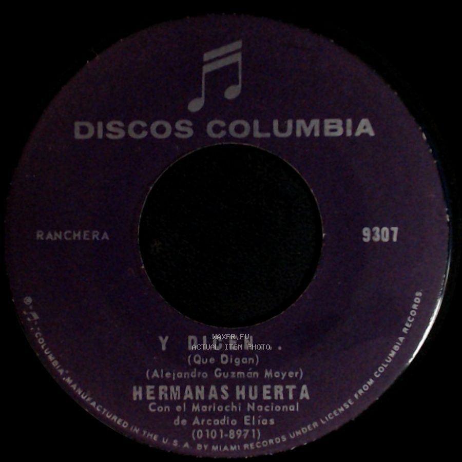 Hermanas Huerta - Y Dicen... (Que Digan) / Con El Año Nuevo side A