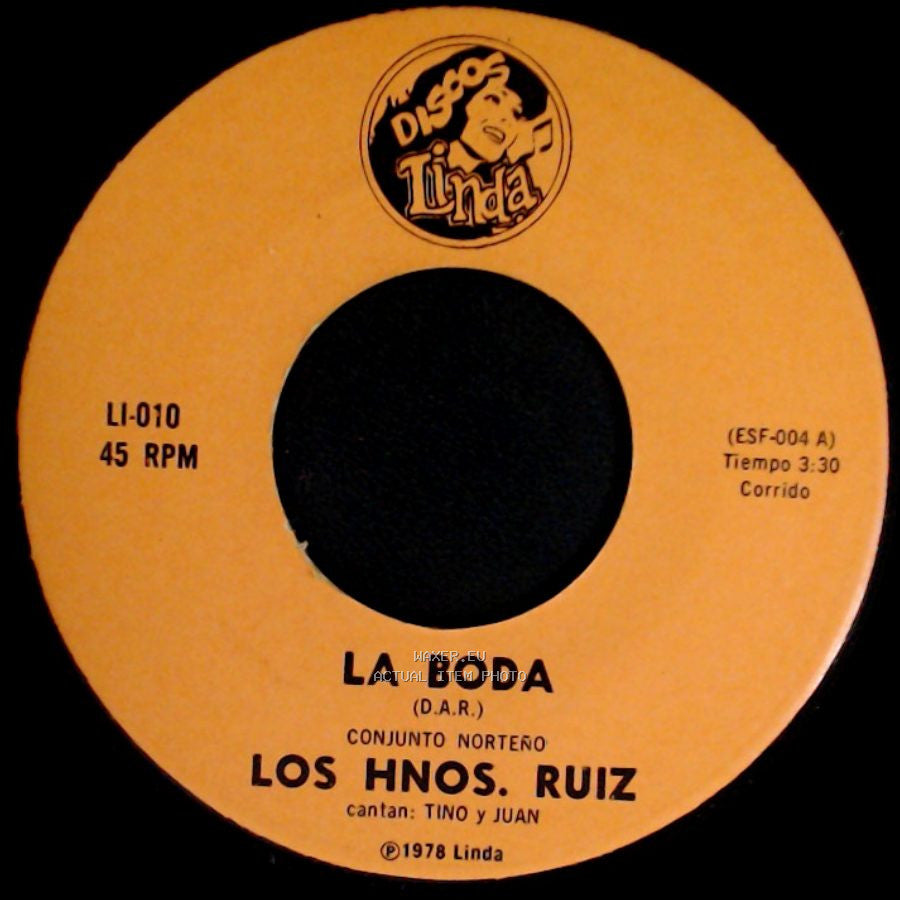 Los Hnos. Ruiz - La Boda / La Pura Maña side A