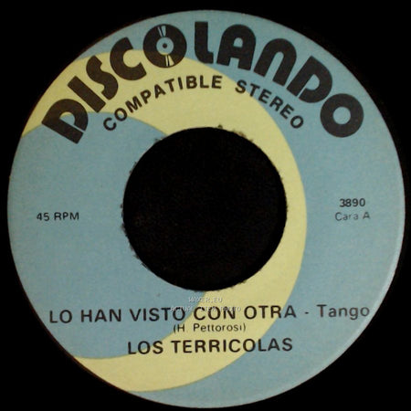 Los Terricolas - Lo Han Visto Con Otra - Tango / Que Bonito - Balada side A