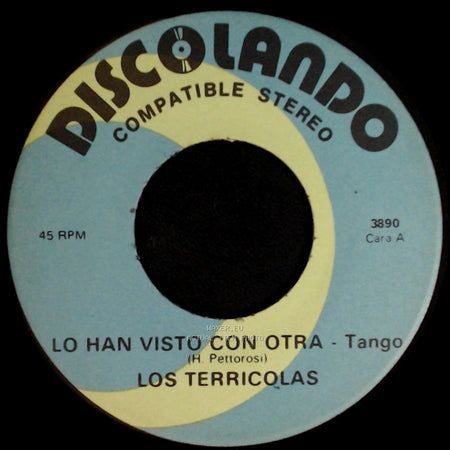 Los Terricolas - Lo Han Visto Con Otra - Tango / Que Bonito - Balada side A
