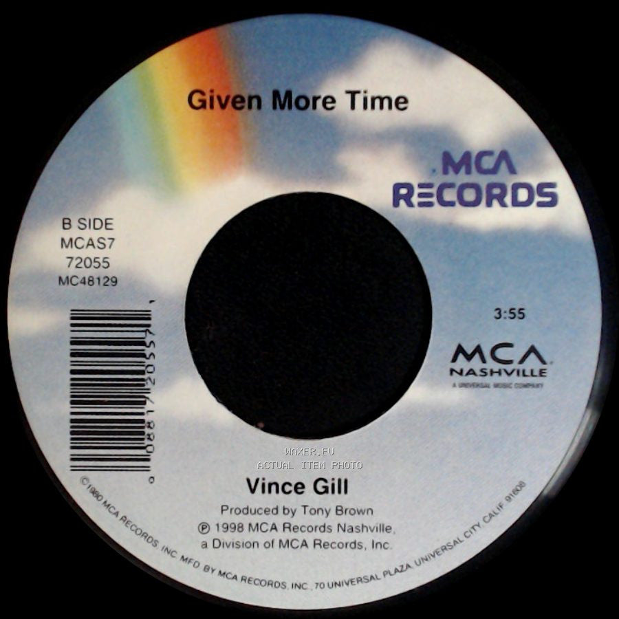 Vince Gill - If You Ever Have Forever In Mind / Given More Time side B