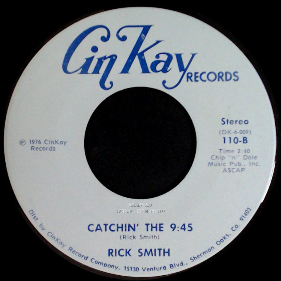 Rick Smith - Catchin' The 9:45 / The Way I Loved Her side A