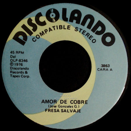 Fresa Salvaje - Amor De Cobre / No Te Guardo Rencor side A