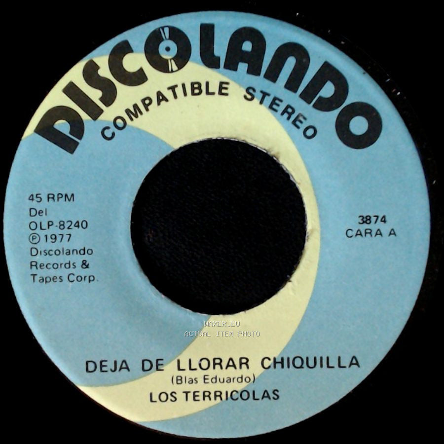 Los Terricolas - Deja De Llorar Chiquilla / Como Me Duele Tu Ausencia side A