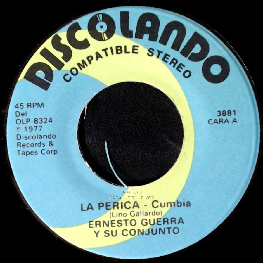 Ernesto Guerra Y Su Conjunto - La Perica - Cumbia / Ya No Te Iras - Ranchera side A