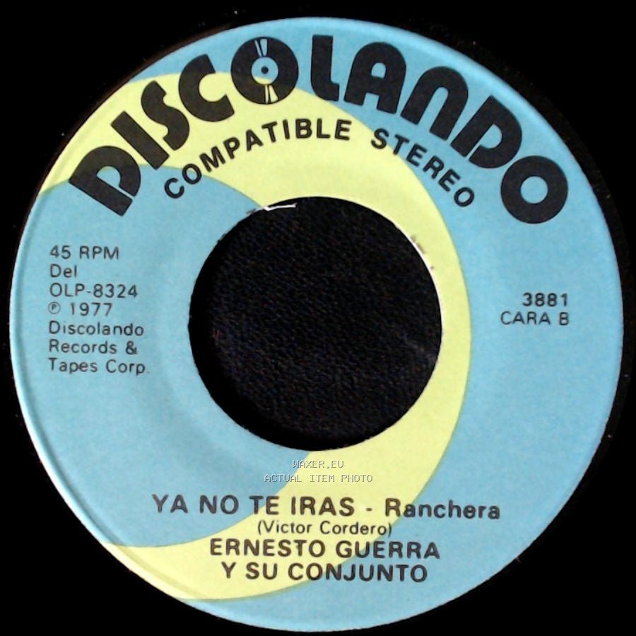 Ernesto Guerra Y Su Conjunto - La Perica - Cumbia / Ya No Te Iras - Ranchera side B