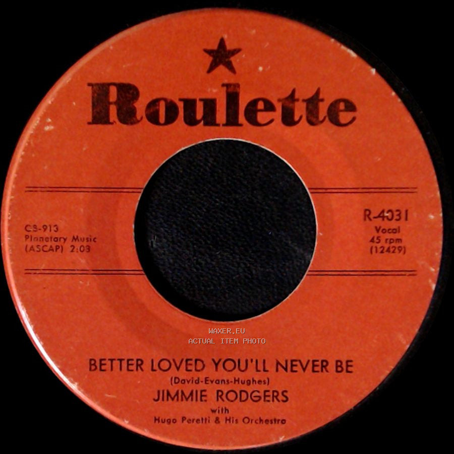 Jimmie Rodgers / Jimmie Rodgers With Hugo Peretti & His Orchestro - Kisses Sweeter Than Wine / Better Loved You'll Never Be side B