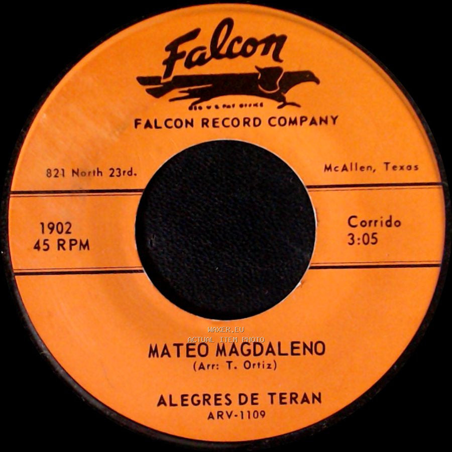 Mateo Magdaleno / Alegres De Teran - Alegres De Teran / Que Tendre Yo side A