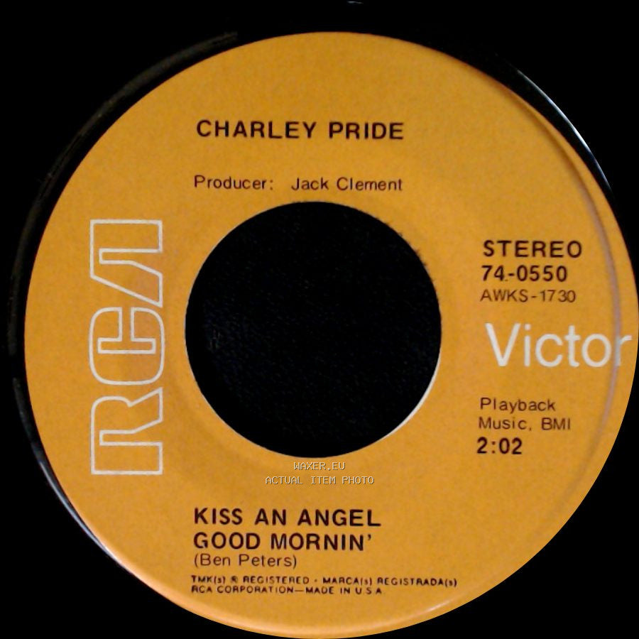 Charley Pride - Kiss An Angel Good Mornin' / No One Could Ever Take Me From You side A