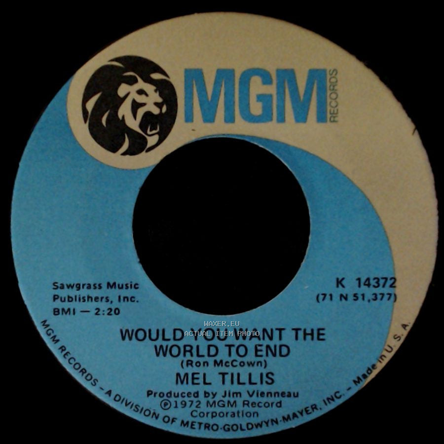 Mel Tillis - Would You Want The World To End / Things Have Changed A Lot (For You And Me) side A