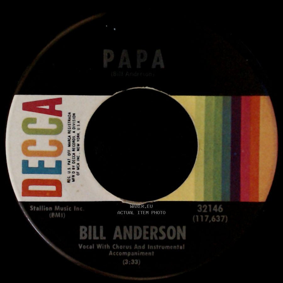 Bill Anderson - Papa / No One's Gonna Hurt You Anymore side A
