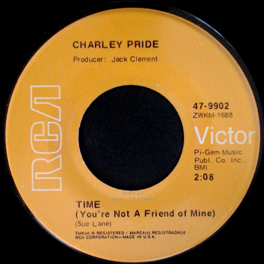 Charley Pride - Time (You're Not A Friend Of Mine) / I Can't Believe That You've Stopped Loving Me side A