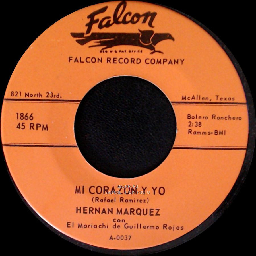 Hernan Marquez Con El Mariachi De Guillermo Rojas - Mi Corazon Y Yo / Mi Corazon Y Yo side A