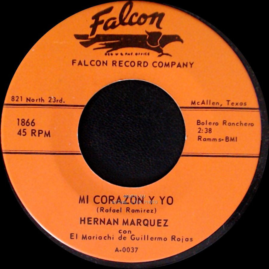 Hernan Marquez Con El Mariachi De Guillermo Rojas - Mi Corazon Y Yo / Mi Corazon Y Yo side B