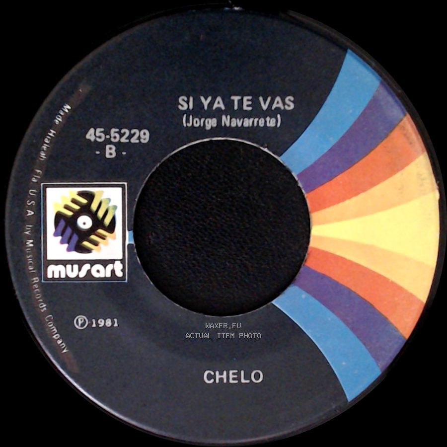 Chelo - Si Me Quieres Ver Llorar / Si Ya Te Vas side B