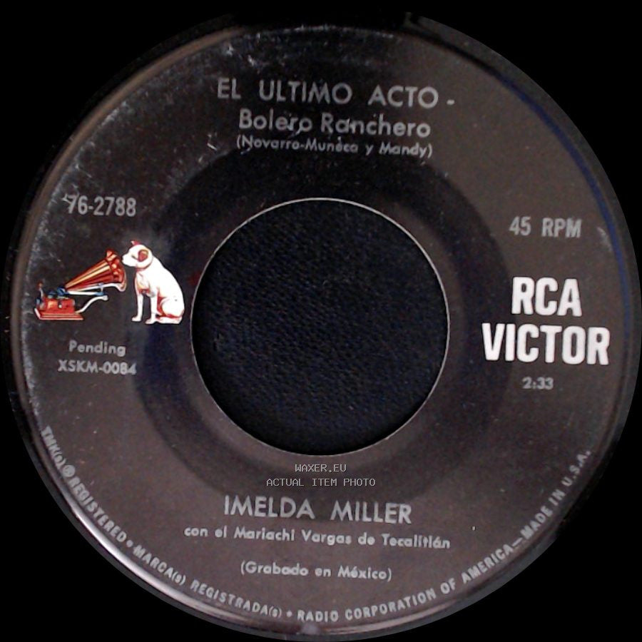 Imelda Miller - El Ultimo Acto - Bolero Ranchero / Yo Te Lloro - Bolero Ranchero side A
