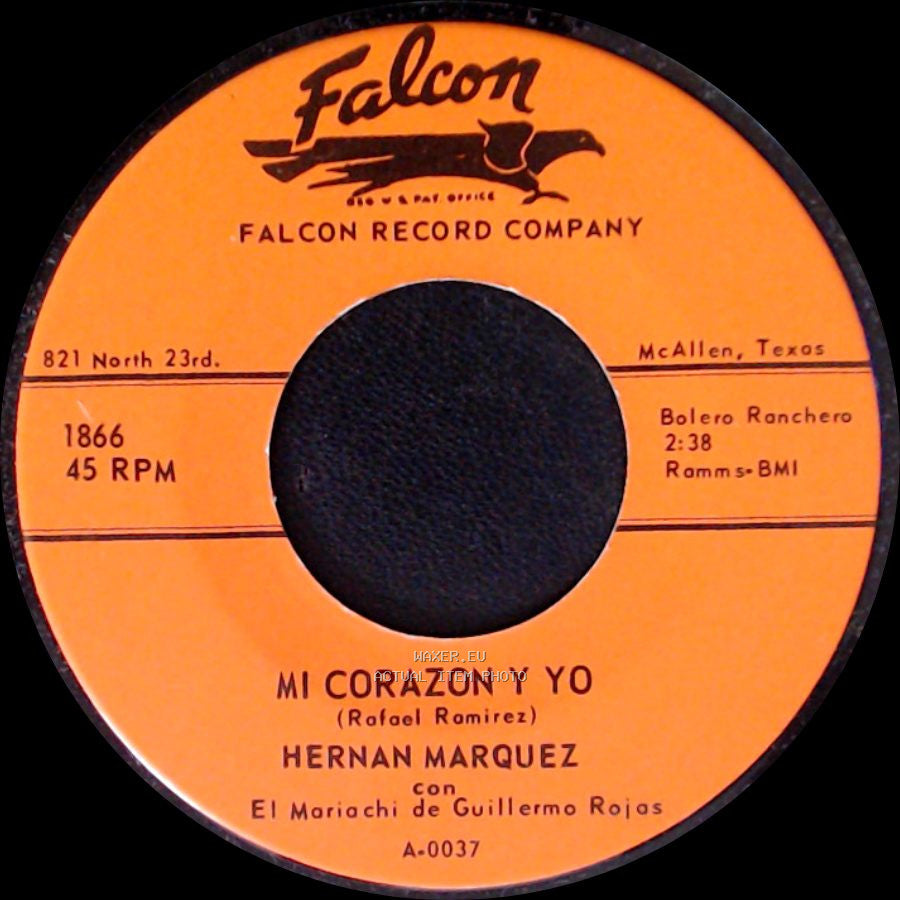Hernan Marquez / Hernan Marquez Con El Mariachi De Guillermo Rojas - Mi Corazon Y Yo / La Gloria Que Perdi side A