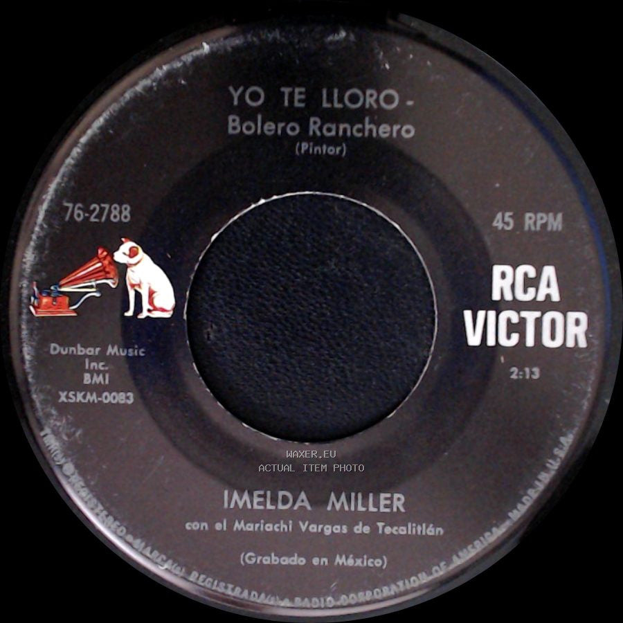 Imelda Miller / Imelda Miller Con El Mariachi Vargas De Tecalitlán - El Ultimo Acto - Bolero Ranchero / Yo Te Lloro - Bolero Ranchero side B