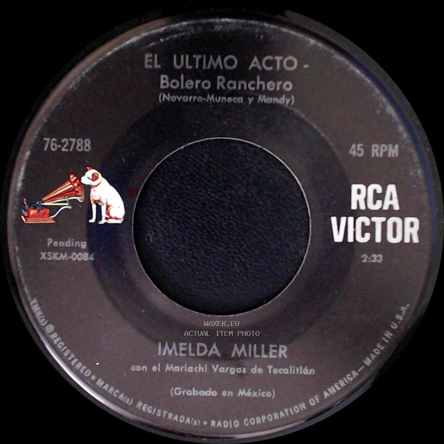 Imelda Miller - El Ultimo Acto - Bolero Ranchero / Yo Te Lloro - Bolero Ranchero side A