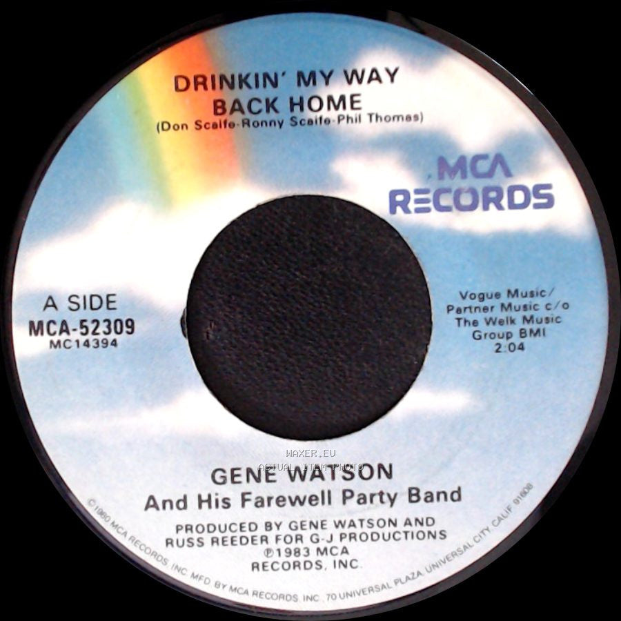 Gene Watson And His Farewell Party Band - Drinkin' My Way Back Home / My Memories Of You side A